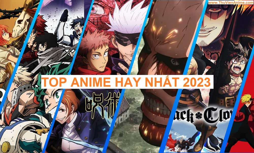 top anime hay nhat dang mong doi 2023 thuvienanime