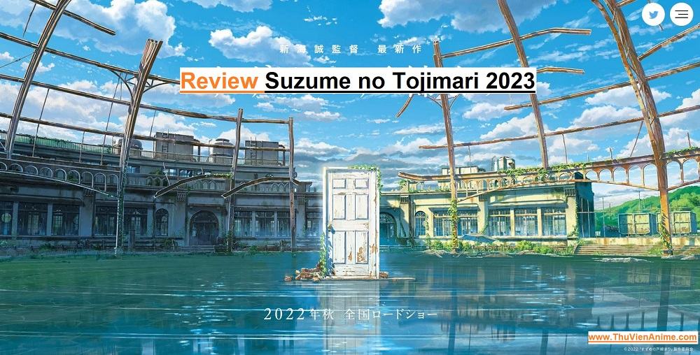 [REVIEW] Suzume No Tojimari - Sơ lược và đánh giá Anime Khóa chặt cửa nào Suzume