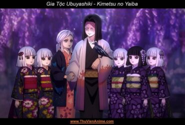 Gia tộc Ubuyashiki | Lịch sử gia tộc lãnh đạo Sát Quỷ Đội